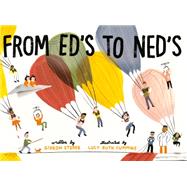 From Ed's to Ned's by Sterer, Gideon; Cummins, Lucy Ruth, 9780525648062