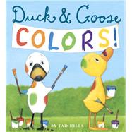 Duck & Goose Colors by Hills, Tad; Hills, Tad, 9780553508062