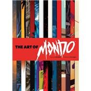 The Art of Mondo by Bird, Brad; League, Tim, 9781608878062