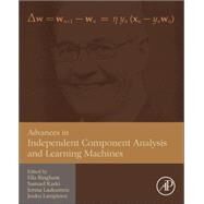 Advances in Independent Component Analysis and Learning Machines by Bingham; Kaski; Laaksonen; Lampinen, 9780128028063
