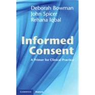 Informed Consent by Bowman, Deborah, Ph.D.; Spicer, John; Iqbal, Rehana, 9781107688063