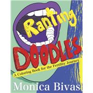 Ranting Doodles A Coloring Book for The Fertility Journey by Bivas, Monica; Alexander, Sheila, 9798218098063