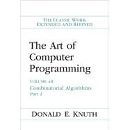 Art of Computer Programming, The  Combinatorial Algorithms, Volume 4B by Knuth, Donald E., 9780201038064