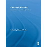 Language Teaching: Integrational Linguistic Approaches by Toolan; Michael, 9780415808064