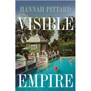 Visible Empire by Pittard, Hannah, 9780544748064