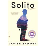 Solito A Memoir by Zamora, Javier, 9780593498064