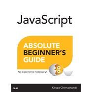 JavaScript Absolute Beginner's Guide by Chinnathambi, Kirupa, 9780789758064