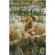 Spirit Fox by Reichert, Mickey Zucker; Wingert, Jennifer, 9780886778064