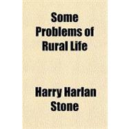 Some Problems of Rural Life by Stone, Harry Harlan, 9781151518064