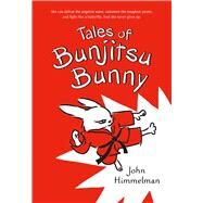 Tales of Bunjitsu Bunny by Himmelman, John; Himmelman, John, 9781250068064