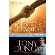 The Mentor Leader by Dungy, Tony; Whitaker, Nathan; Caldwell, Jim, 9781414338064