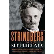 Strindberg A Life by Prideaux, Sue, 9780300198065