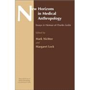 New Horizons in Medical Anthropology: Essays in Honour of Charles Leslie by Lock,Margaret;Lock,Margaret, 9780415278065