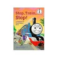 Stop, Train, Stop! a Thomas the Tank Engine Story (Thomas & Friends) by Awdry, W.; Gerver, Jane E., 9780679858065