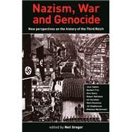 Nazism, War and Genocide New Perspectives on the History of the Third Reich by Gregor, Neil, 9780859898065
