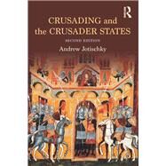 Crusading and the Crusader States by Jotischky; Andrew, 9781138808065