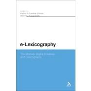 e-Lexicography The Internet, Digital Initiatives and Lexicography by Fuertes-olivera, Pedro A.; Bergenholtz, Henning, 9781441128065