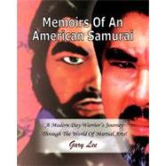 Memoirs of an American Samurai by Lee, Gary; Vikaz, Jay; Minshew, George, 9781463698065