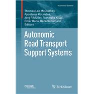 Autonomic Road Transport Support Systems by Kotsialos, Apostolos; Mller, J. P.; Schumann, Ren; Mccluskey, Lee; Rana, Omer, 9783319258065
