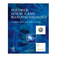Polymer Science and Nanotechnology by Narain, Ravin, 9780128168066
