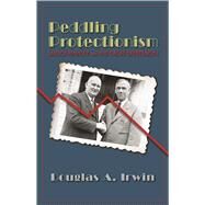 Peddling Protectionism by Irwin, Douglas A., 9780691178066
