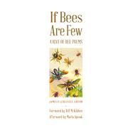 If Bees Are Few by Lenfestey, James P.; McKibben, Bill; Spivak, Marla (AFT), 9780816698066