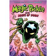Magic Pickle and the Roots of Doom: A Graphic Novel by Morse, Scott; Morse, Scott, 9781338188066