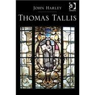 Thomas Tallis by Harley,John, 9781472428066