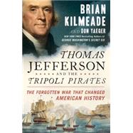 Thomas Jefferson and the Tripoli Pirates by Kilmeade, Brian; Yaeger, Don, 9781591848066