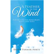 A Feather in the Wind by Turner-forte, Diana, 9781982208066