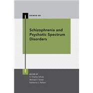 Schizophrenia and Psychotic Spectrum Disorders by Schulz, S. Charles; Green, Michael F.; Nelson, Katharine J., 9780199378067