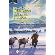 Delay and Disruption Tolerant Networks by da Silva, Aloizio Pereira; Burleigh, Scott; Obraczka, Katia, 9781138198067