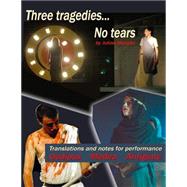 Three Tragedies... No Tears by Morgan, Julian, 9781497578067