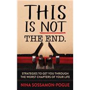 This Is Not the End by Sossamon-pogue, Nina, 9781642798067