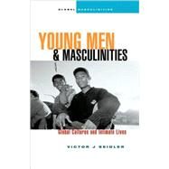 Young Men and Masculinities Global Cultures and Intimate Lives by Seidler, Victor J., 9781842778067