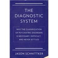 The Diagnostic System by Schnittker, Jason, 9780231178068