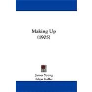 Making Up by Young, James; Keller, Edgar, 9781104428068