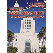 Government in Your City or Town by Kenney, Karen, 9781627178068