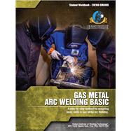 Gas Metal Arc Welding Basic (#EW-369 GMAWB) by Hobart Institute of Welding, 9781936058068