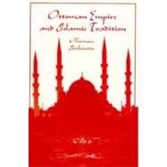 Ottoman Empire and Islamic Tradition by Itzkowitz, Norman, 9780226388069