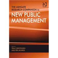 The Ashgate Research Companion to New Public Management by Christensen,Tom, 9780754678069
