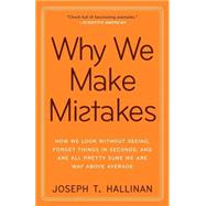 Why We Make Mistakes by Hallinan, Joseph T., 9780767928069