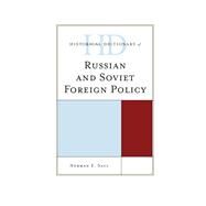 Historical Dictionary of Russian and Soviet Foreign Policy by Saul, Norman E., 9780810868069