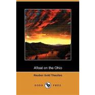 Afloat on the Ohio by Thwaites, Reuben Gold, 9781409988069