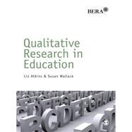 Qualitative Research in Education by Liz Atkins, 9781446208069