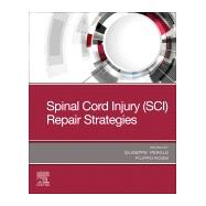 Spinal Cord Injury Sci Repair Strategies by Perale, Giuseppe; Rossi, Filippo, 9780081028070