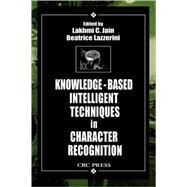 Knowledge-Based Intelligent Techniques in Character Recognition by Jain; Lakhmi C., 9780849398070