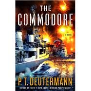 The Commodore A Novel by Deutermann, P. T., 9781250078070