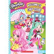 Welcome to Chef Club! (Shopkins: Shoppies Junior Novel) by Stephens, Leigh; Depken, Kristen, 9781338118070
