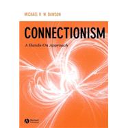 Connectionism A Hands-on Approach by Dawson, Michael R. W., 9781405128070